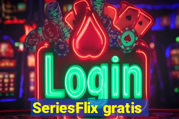 SeriesFlix gratis